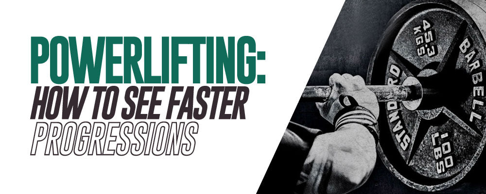 Powerlifting: How to see faster progressions