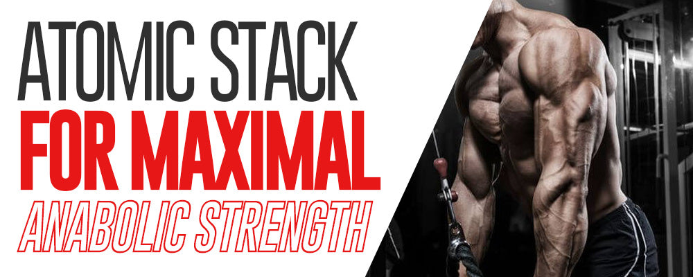 Atomic Stack For Maximal Anabolic Strength